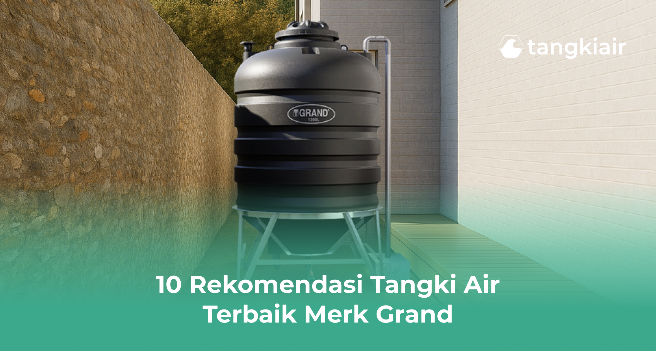 10 Rekomendasi Tangki Air Terbaik Merk Grand