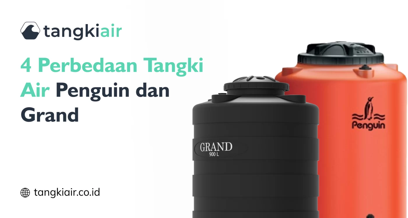 4 Perbedaan Tangki Air Penguin dan Grand