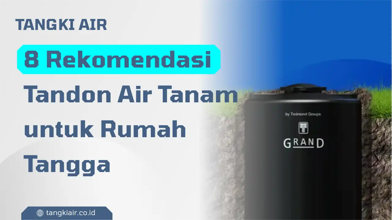 8 Rekomendasi Tandon Air Tanam untuk Rumah Tangga
