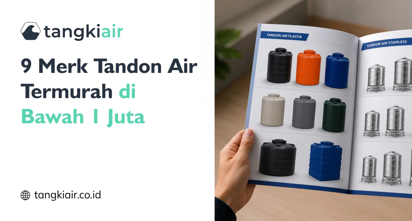  9 Merk Tandon Air Termurah di Bawah 1 Juta