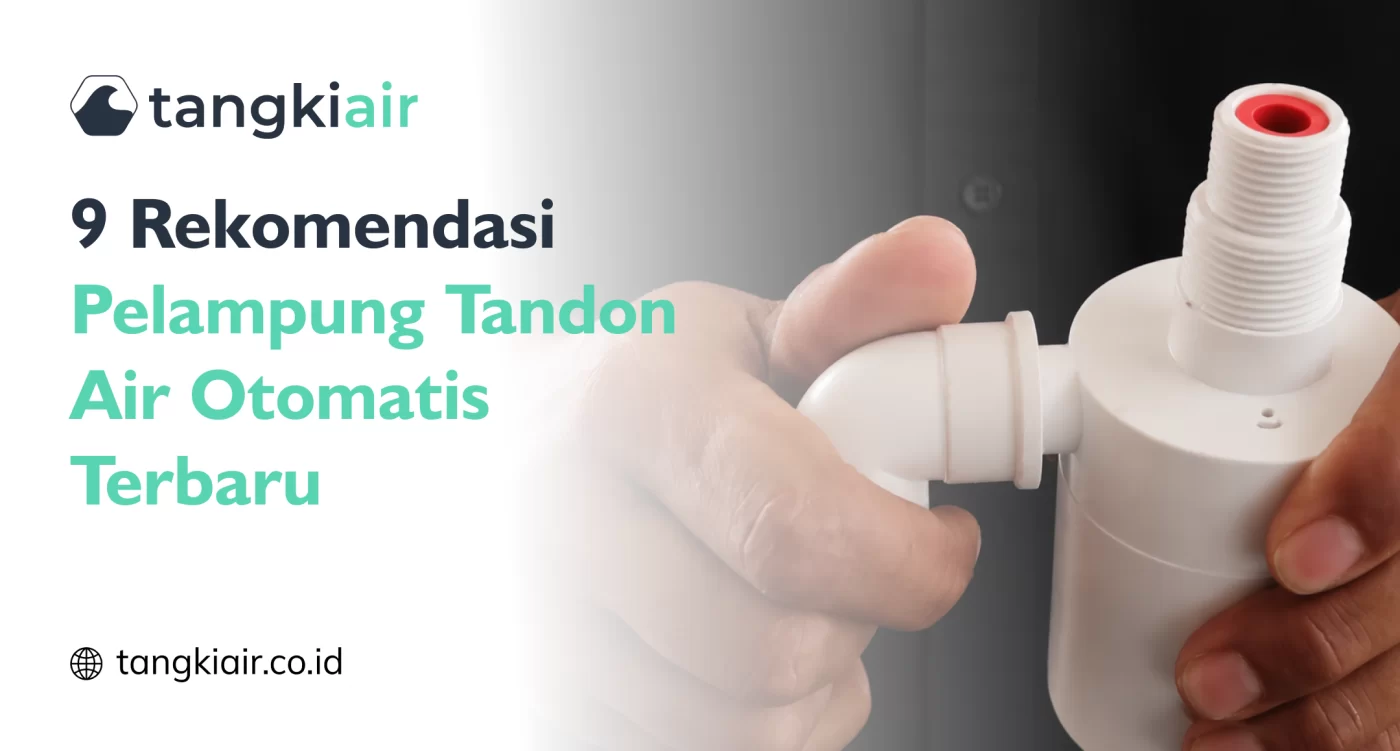 9 Rekomendasi Pelampung Tandon Air Otomatis Terbaru