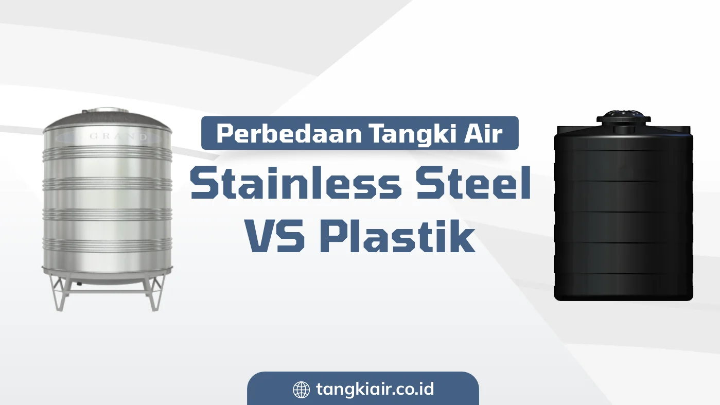 Perbedaan Tangki Air Stainless Steel Vs Plastik