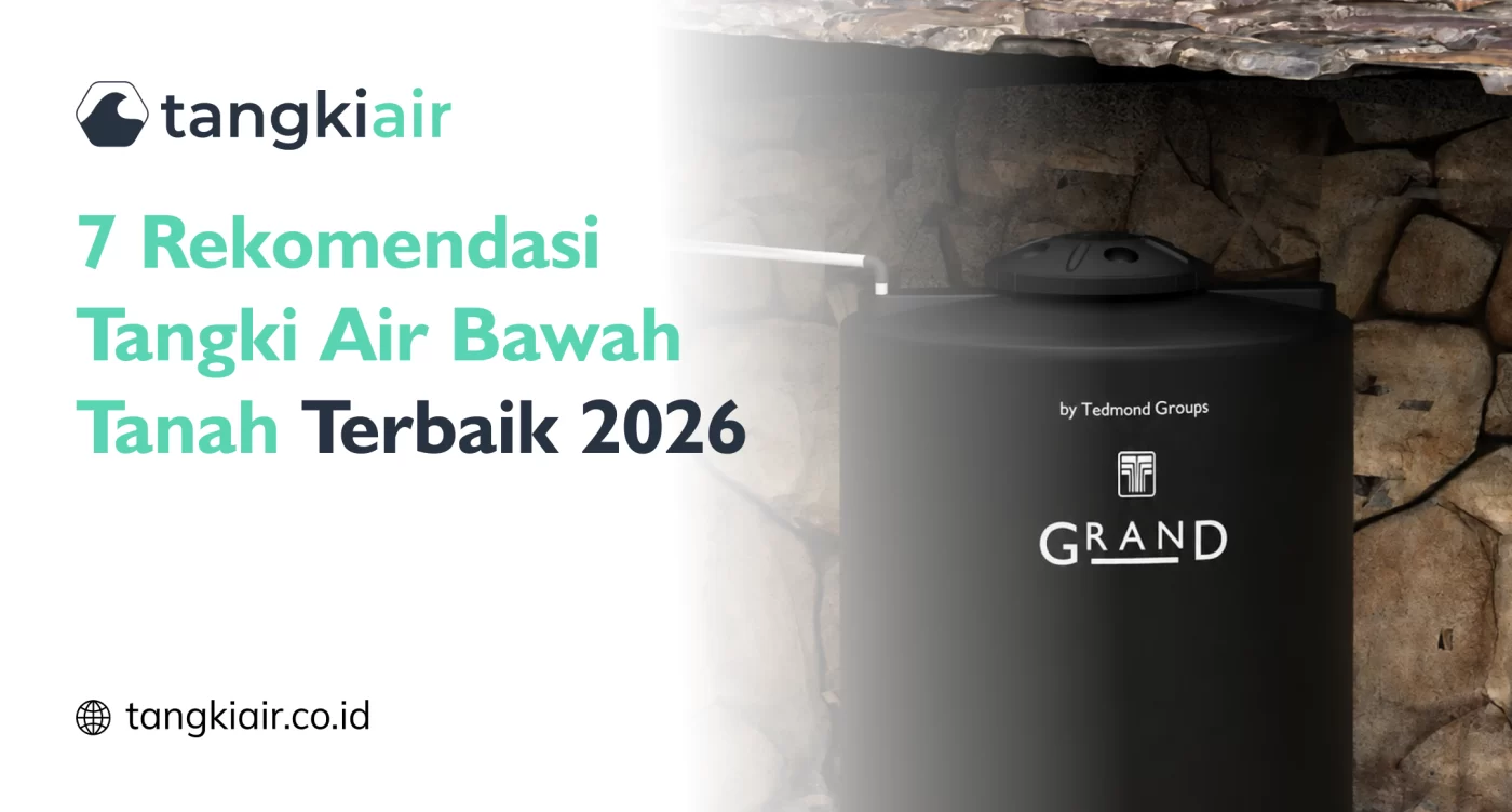 7 Rekomendasi Tangki Air Bawah Tanah Terbaik 2026