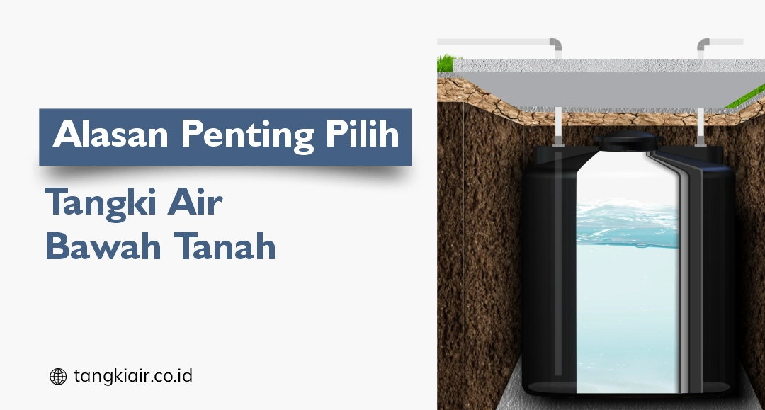 Alasan Penting Pilih Tangki Air Bawah Tanah