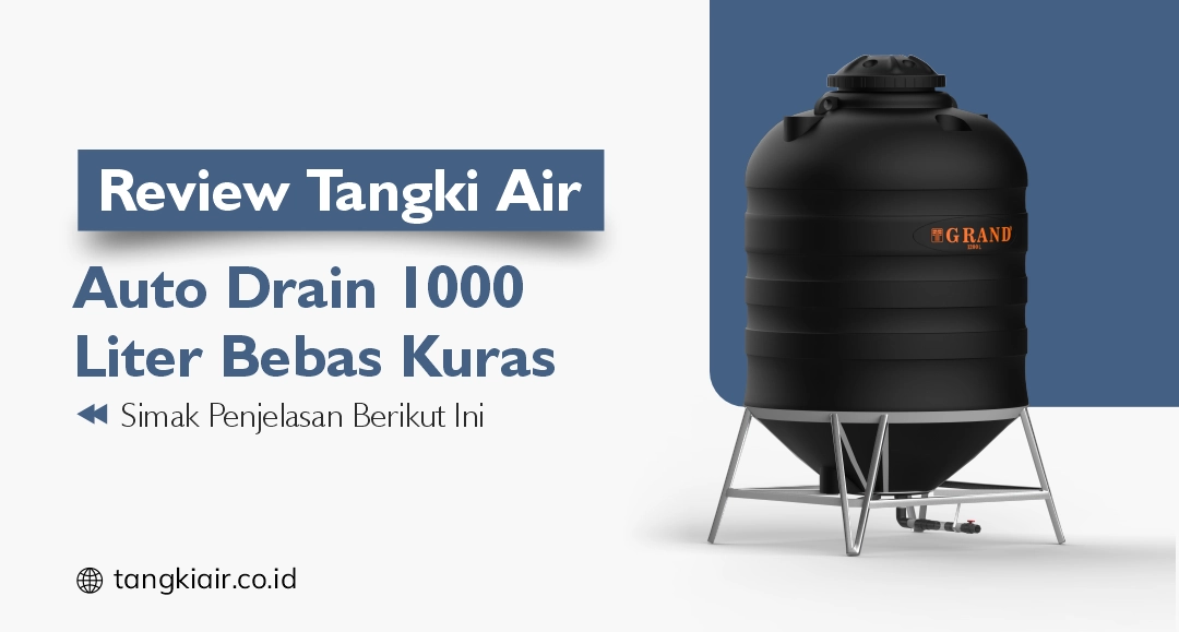 Review Tangki Air Auto Drain 1000 Liter Bebas Kuras