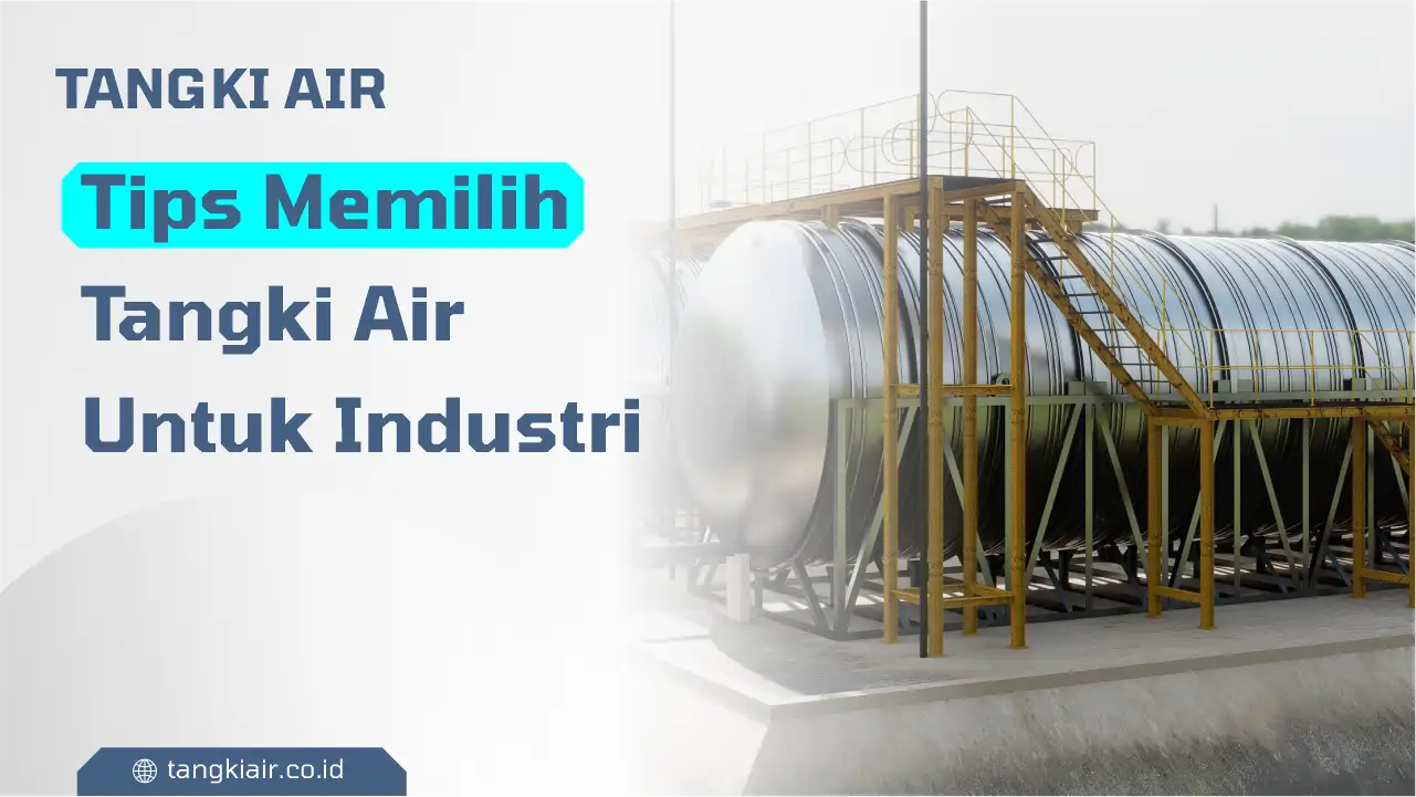 Tips Memilih Tangki Air Untuk Industri