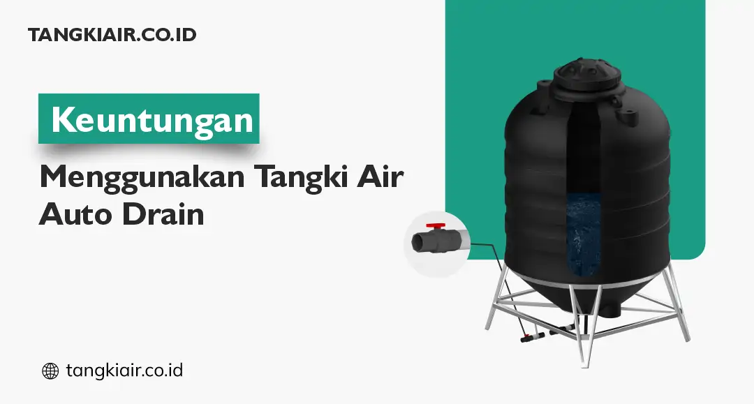 Keuntungan Menggunakan Tangki Air Auto Drain 