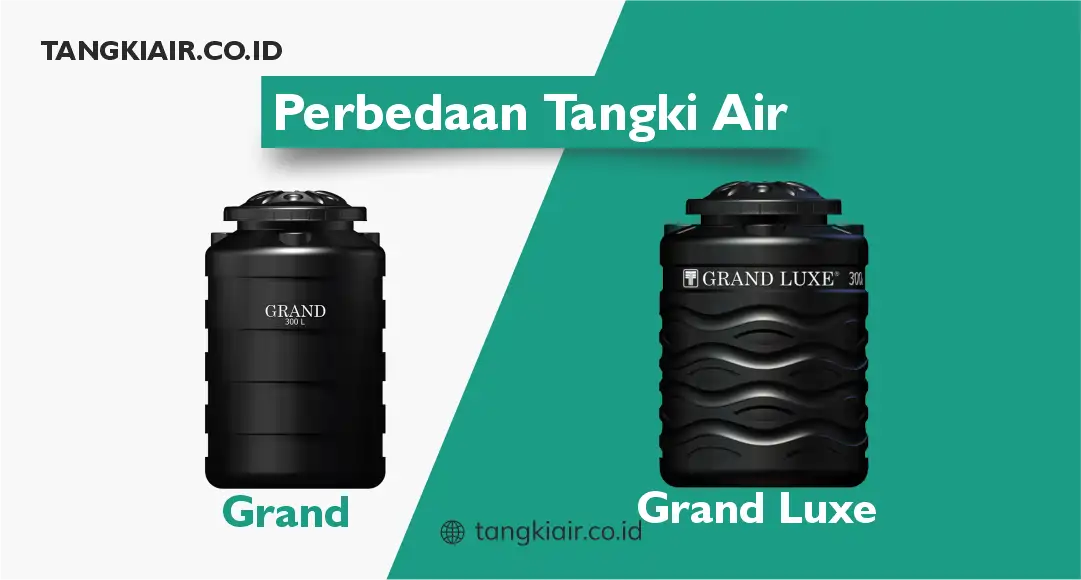 Perbedaan Tangki Air Grand dengan Grand Luxe