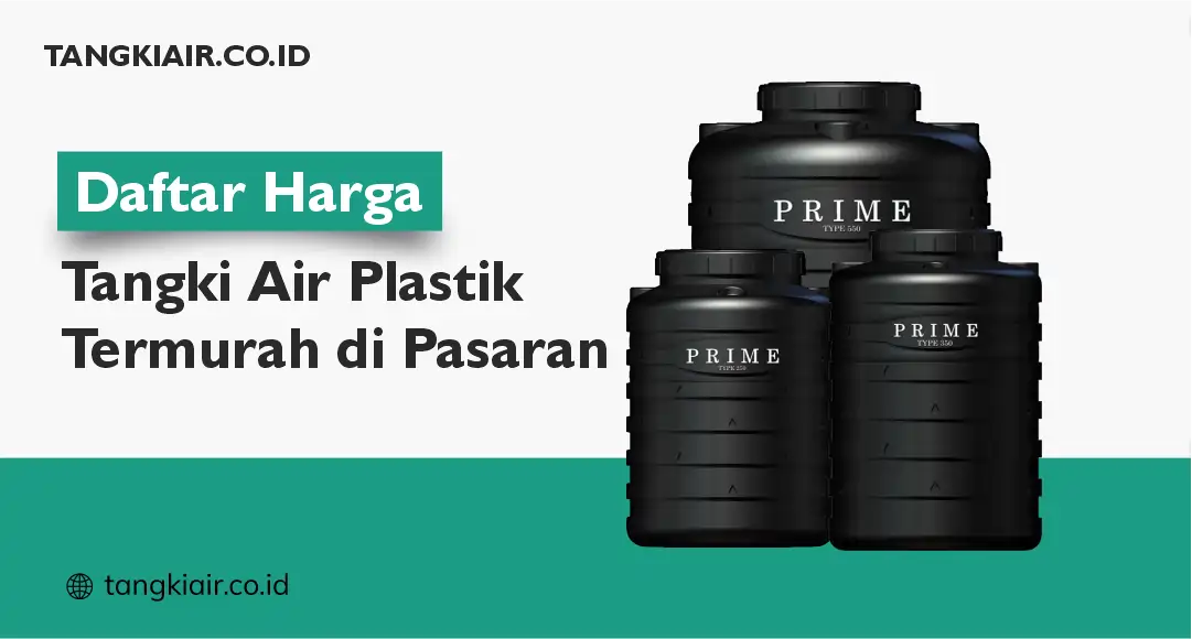 Daftar Harga Tangki Air Plastik Termurah di Pasaran