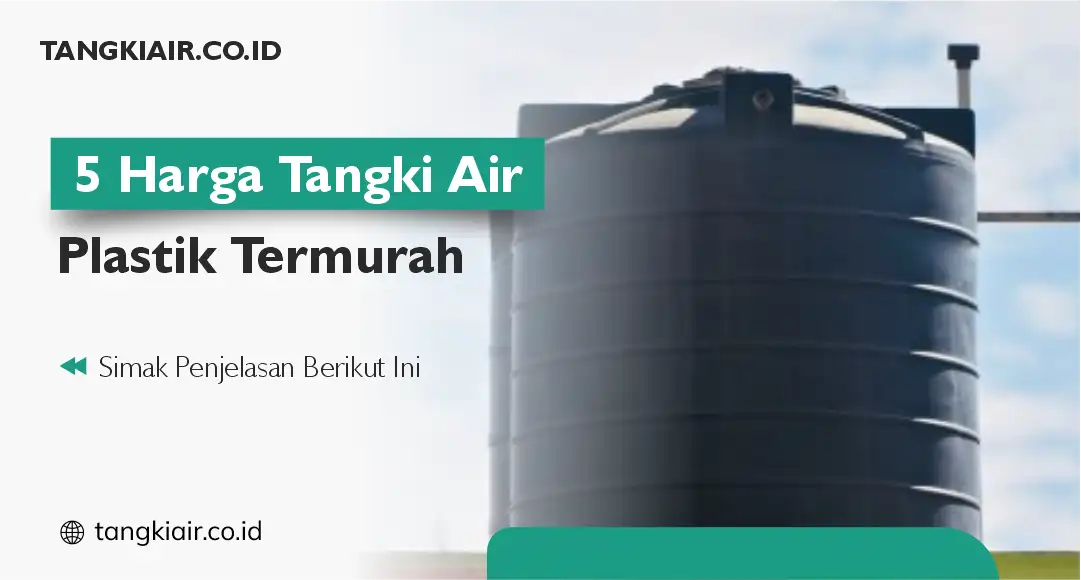 5 Harga Tangki Air Plastik Termurah
