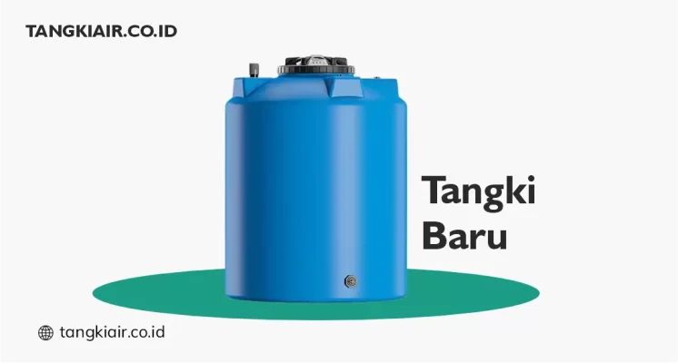 Kelebihan Tangki Air Baru