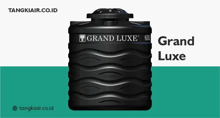 Rekomendasi Tangki Air Baru Grand Luxe