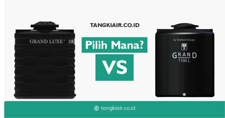 Tangki Air Grand dan Grand Luxe, Mana yang Lebih Baik 