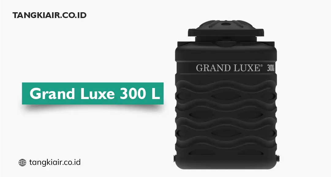 tangki air Grand Luxe