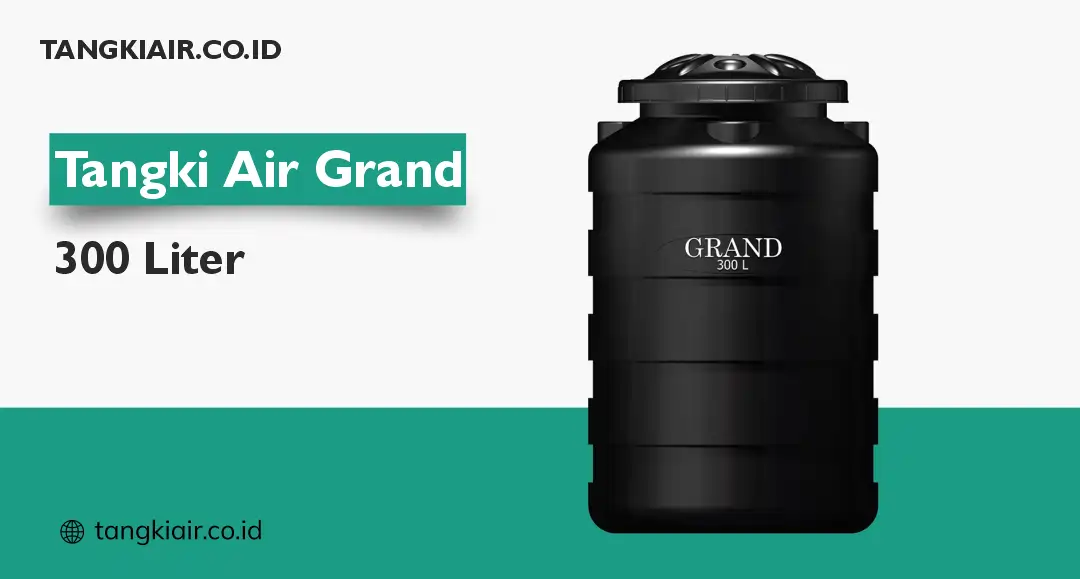 Tangki Air Grand 300 Liter