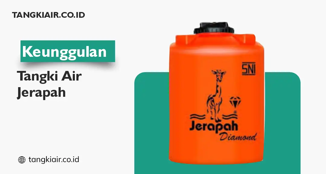 Keunggulan Tangki Air Jerapah