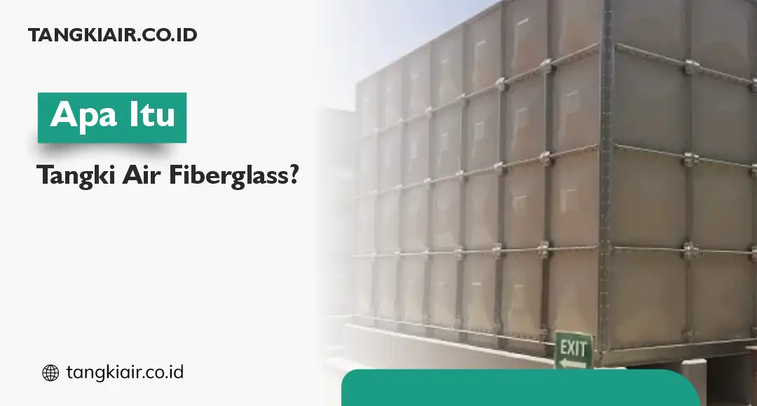 Apa Itu Tangki Fiberglass?
