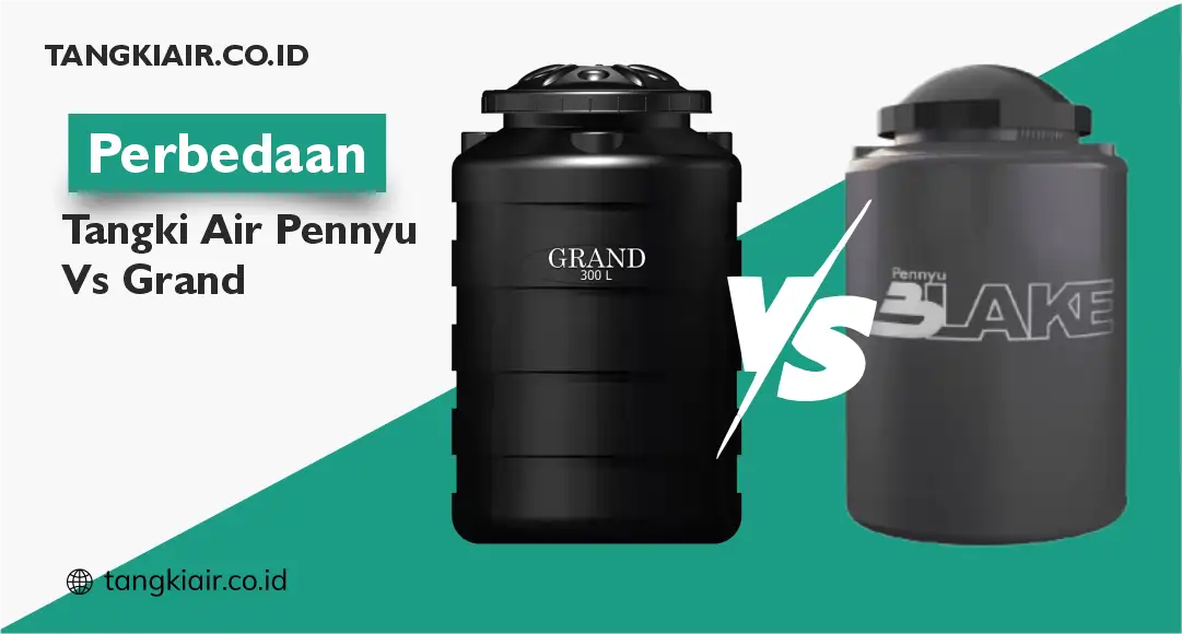 Perbedaan Antara Tangki Pennyu dengan Grand