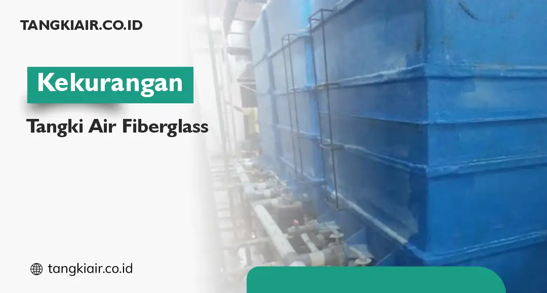Kekurangan Tangki Air Fiberglass