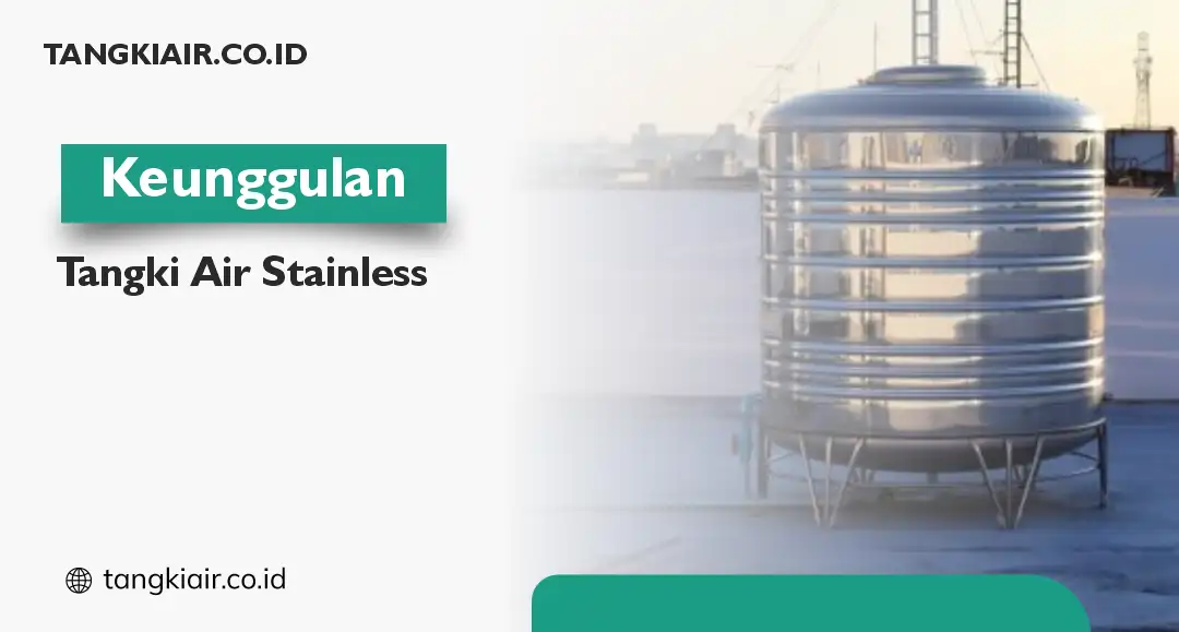 Keunggulan Tangki Air Stainless Steel