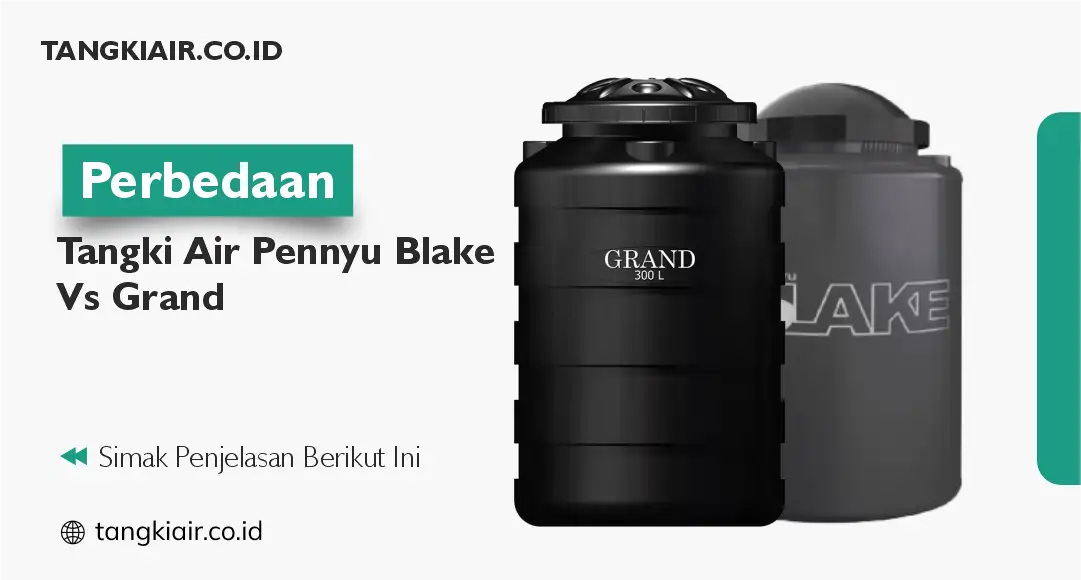 Perbedaan Tangki Air Pennyu Blake Vs Grand