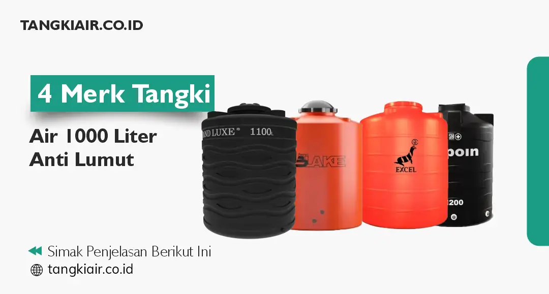 4 Merk Tangki Air 1000 Liter Anti Lumut