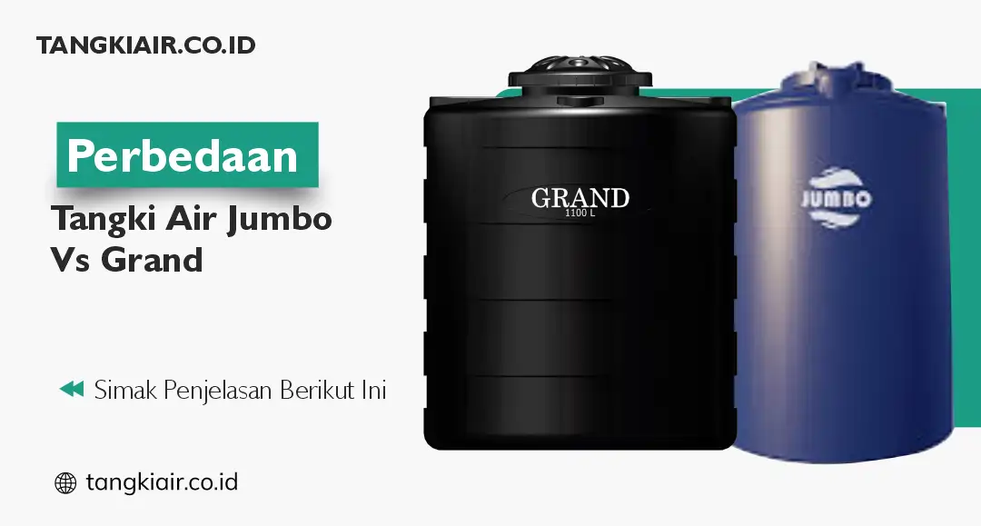 Perbedaan Tangki Air Jumbo Vs Grand