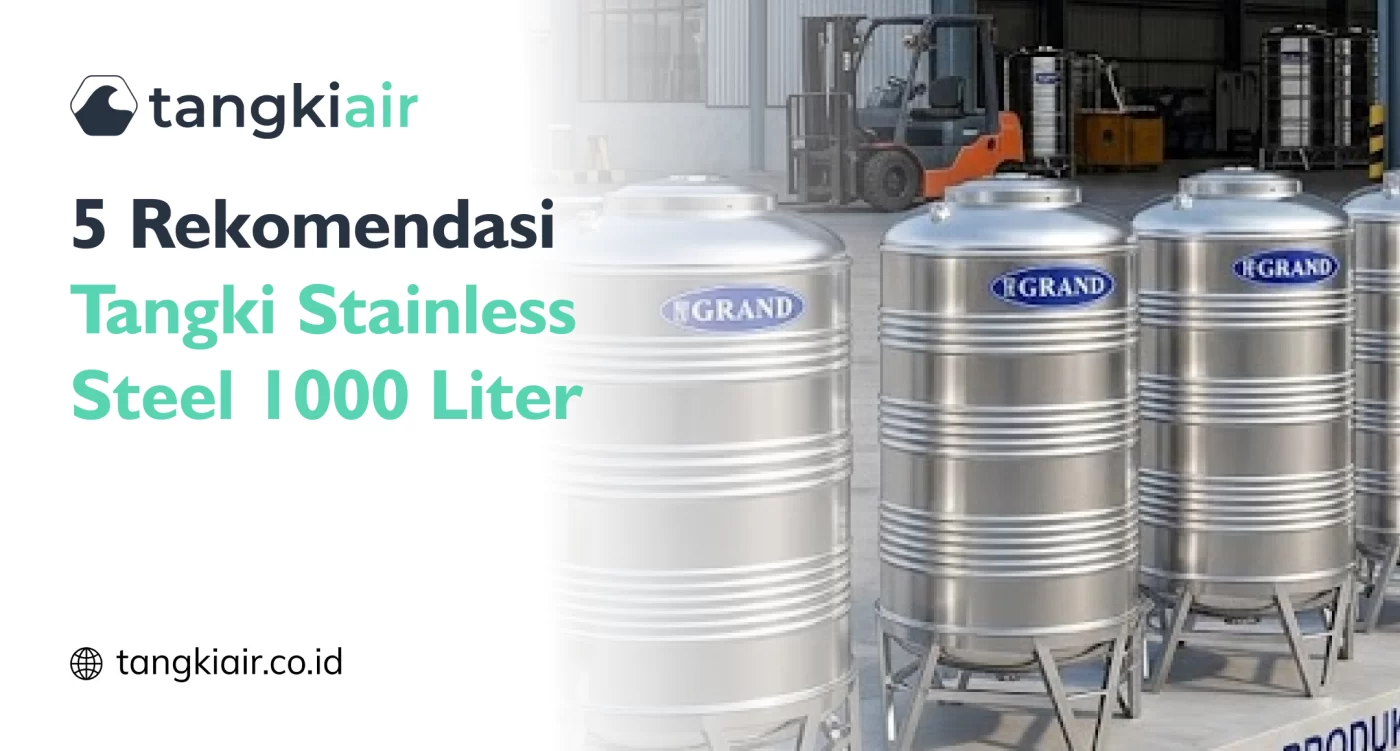 5 Rekomendasi Tangki Stainless Steel 1000 Liter