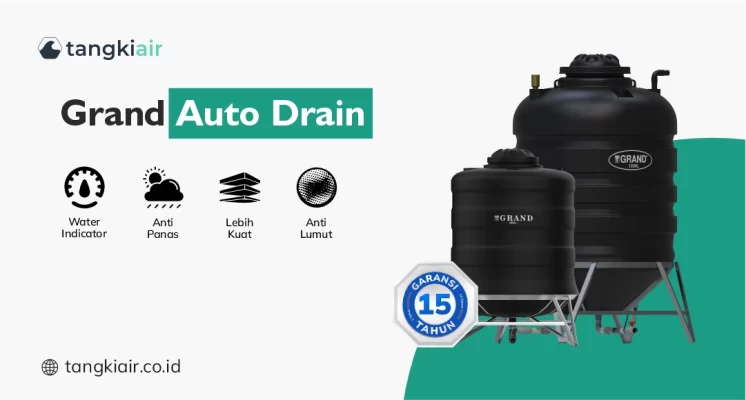 Mengapa Harus pakai Tangki Air Auto Drain Grand?