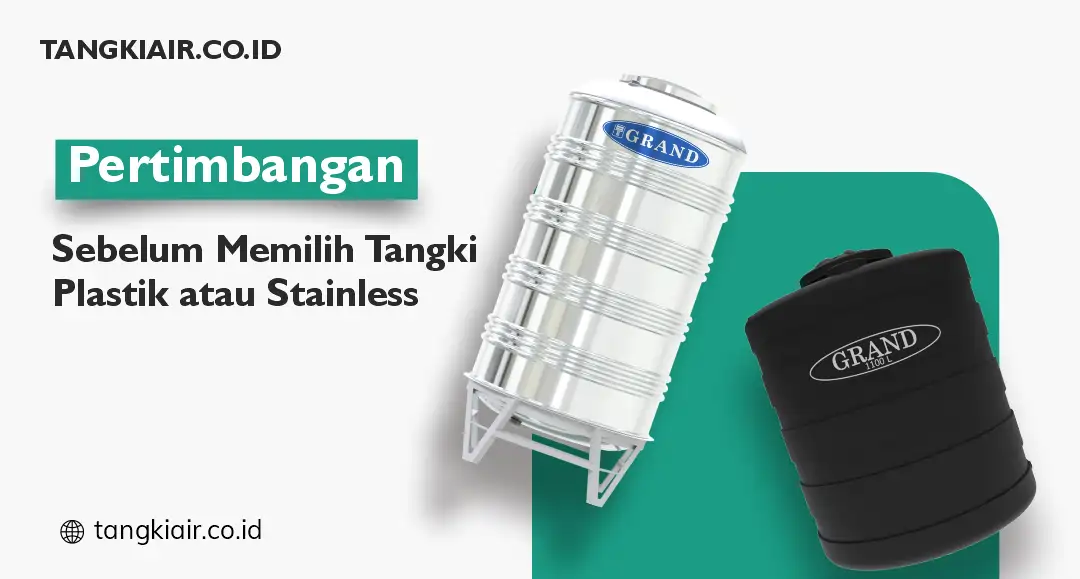 Pertimbangan Sebelum Memilih Tangki Plastik atau Stainless