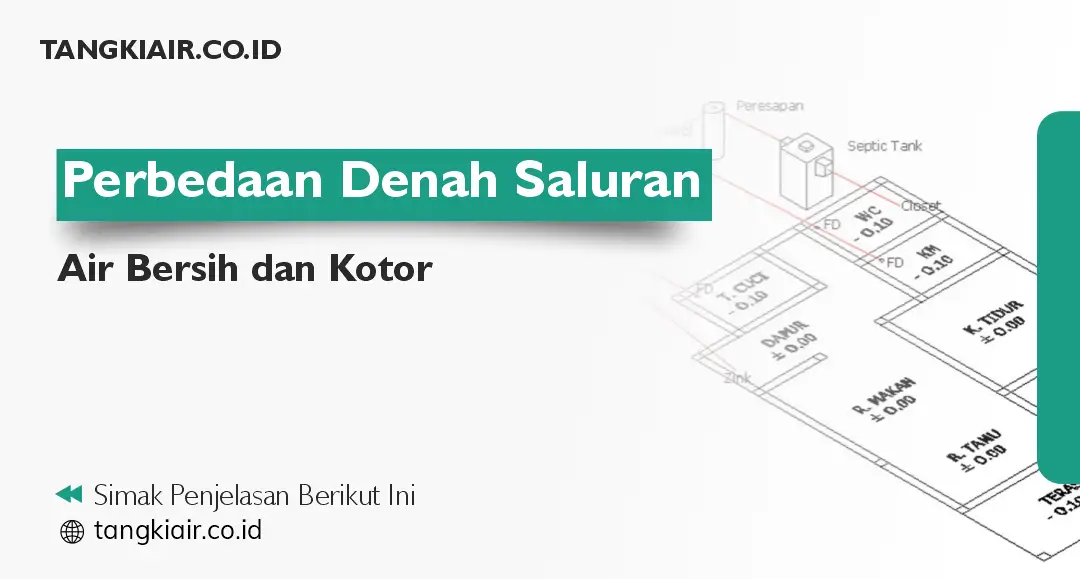 Perbedaan Denah Saluran Air Bersih dan Kotor