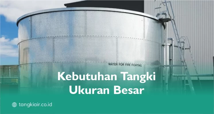Kebutuhan Tangki Air Besar