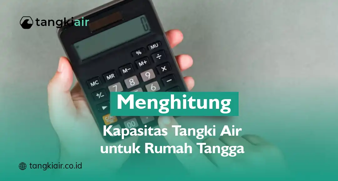 Menghitung Kapasitas Tangki Air Rumah Tangga