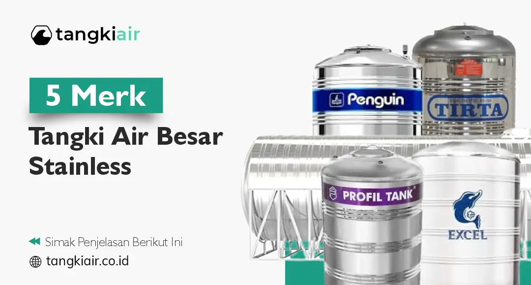 5 Merk Tangki Air Besar Stainless