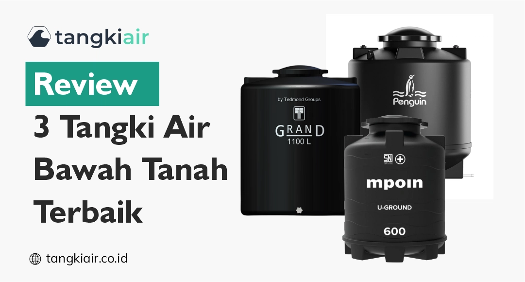 Review 3 Tangki Air Bawah Tanah Terbaik