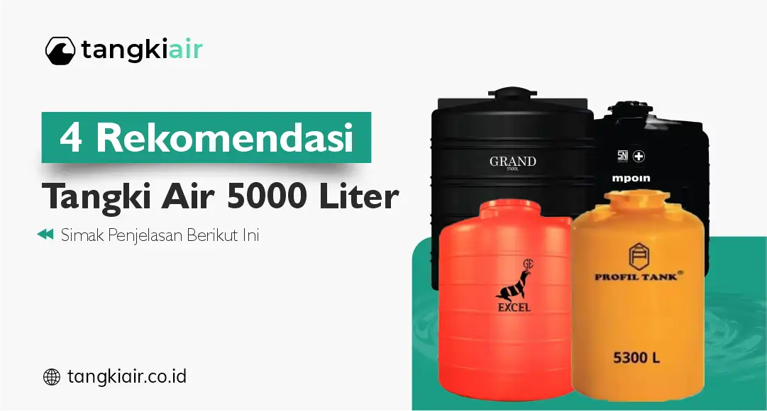 4 Rekomendasi Tangki Air 5000 Liter