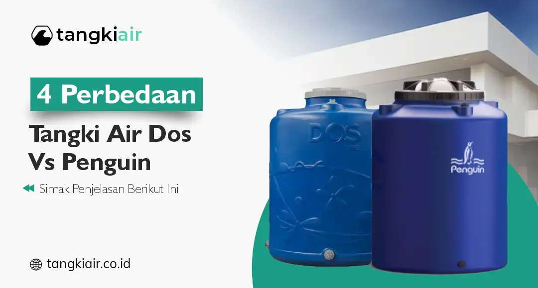 4 Perbedaan Tangki Air Dos Vs Penguin