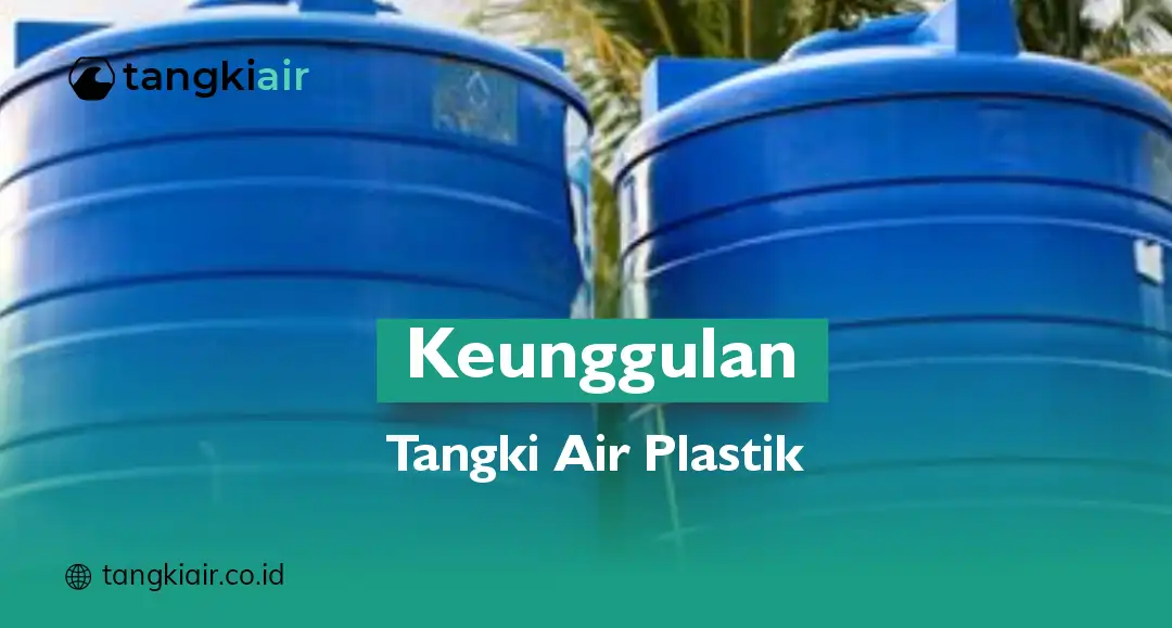 Keunggulan Tangki Air Plastik