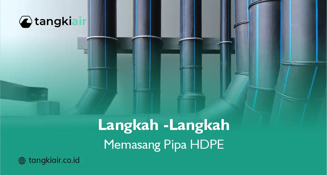 Langkah-Langkah Memasang Pipa HDPE
