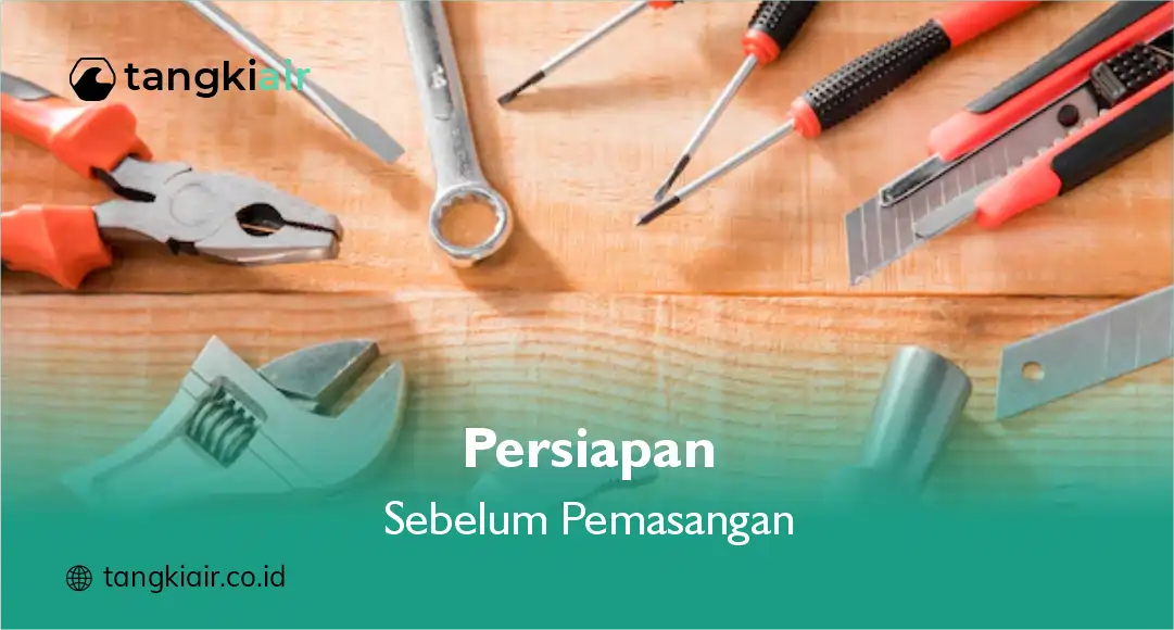 Persiapan Sebelum Pemasangan