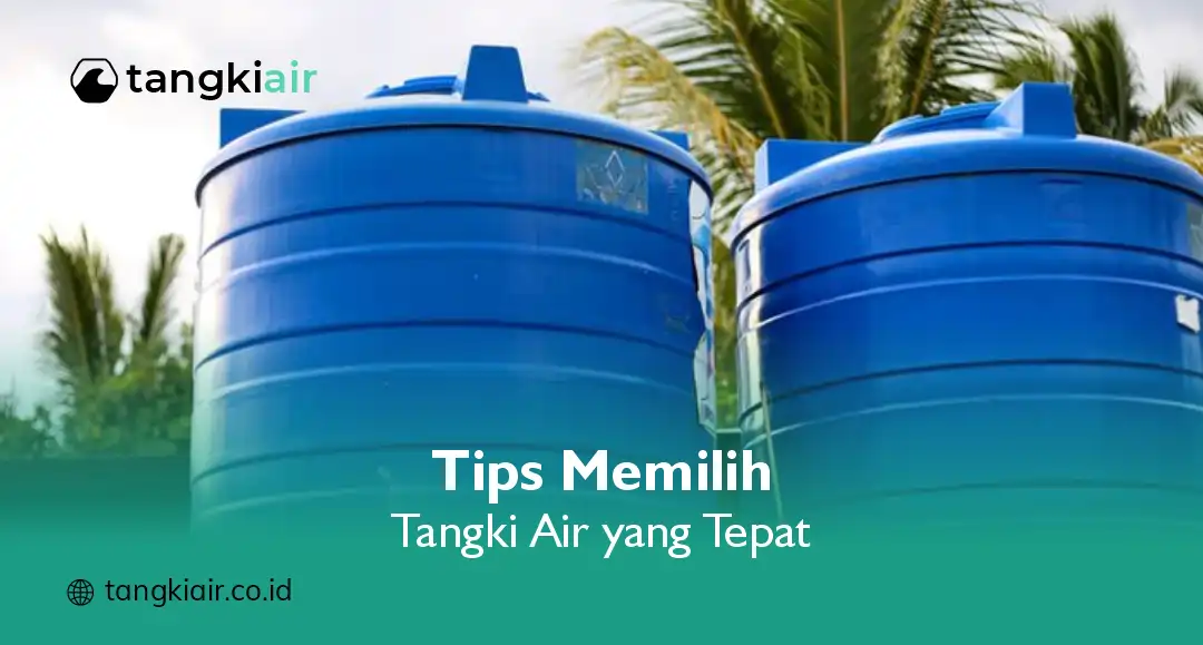 Tips Memilih Tangki Air yang Tepat