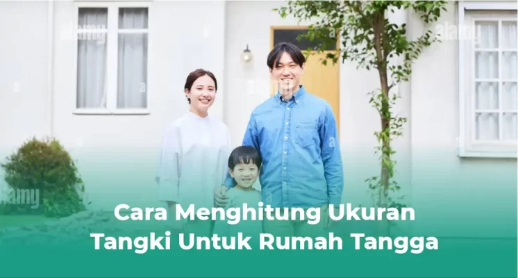 Cara Menghitung Ukuran Tangki Untuk Rumah Tangga
