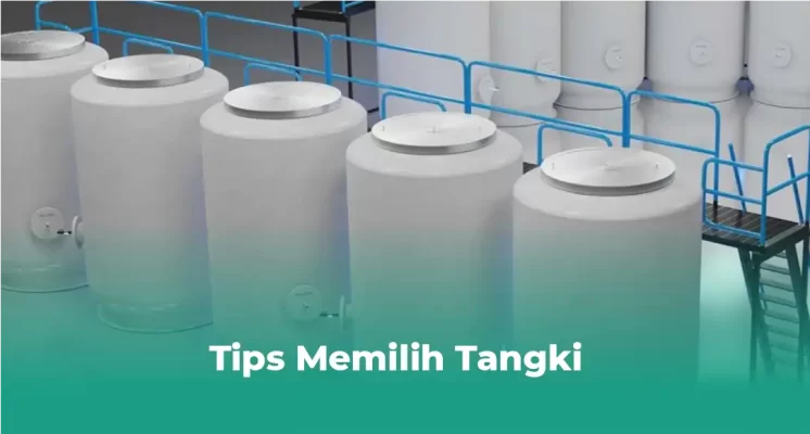 Tips Memilih Merk Tangki Air Termurah Berkualitas