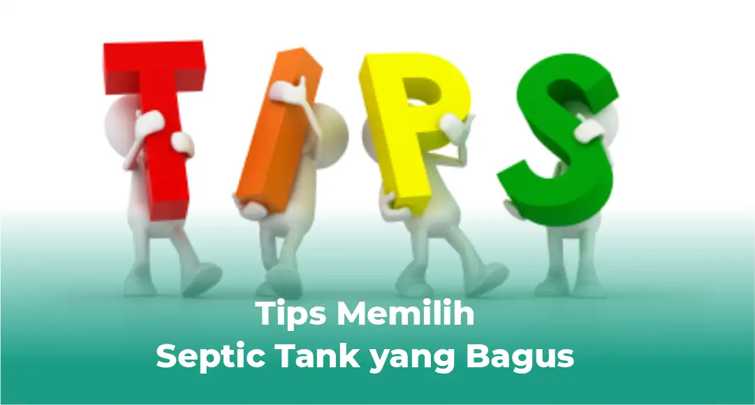 Tips Memilih Septic Tank yang Bagus