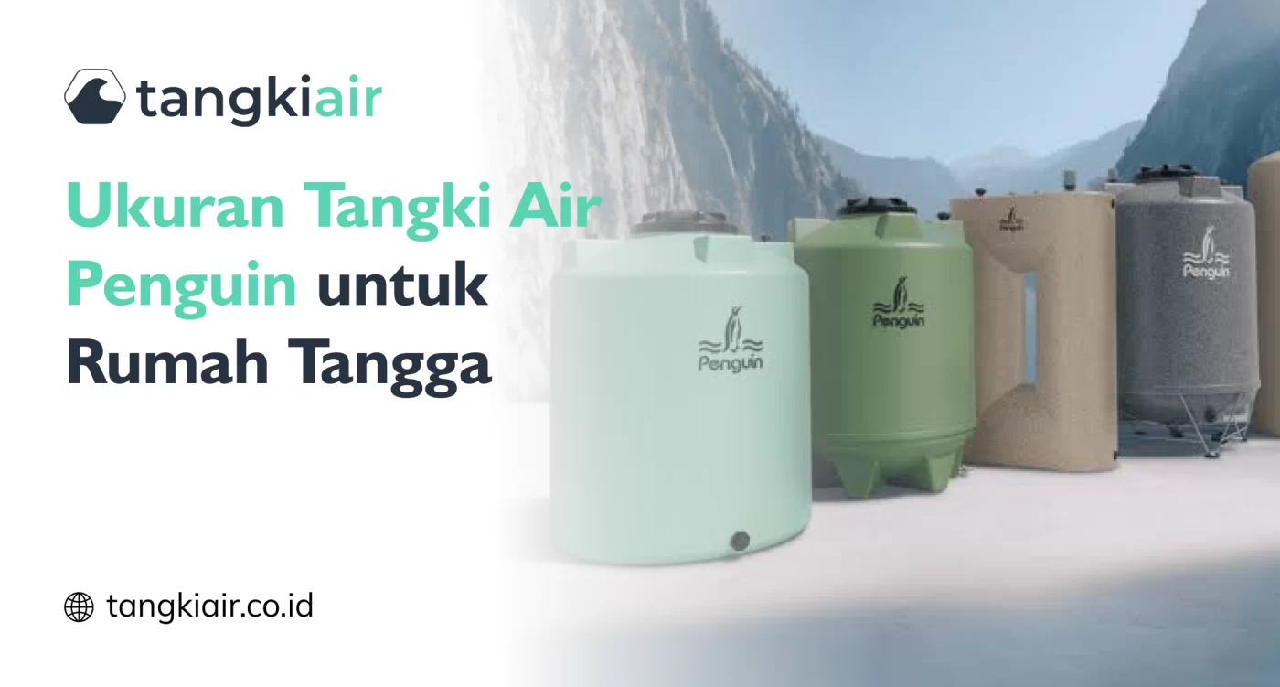 Ukuran Tangki Air Penguin untuk Rumah Tangga