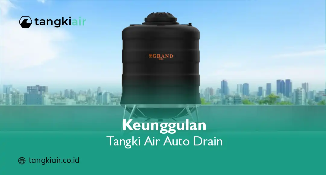 Keunggulan Tangki Air Auto Drain