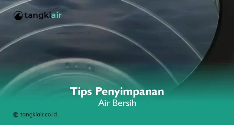 Tips Penyimpanan Air Bersih