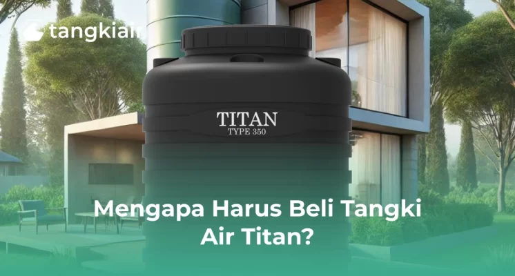 Mengapa Harus Beli Tangki Air Titan