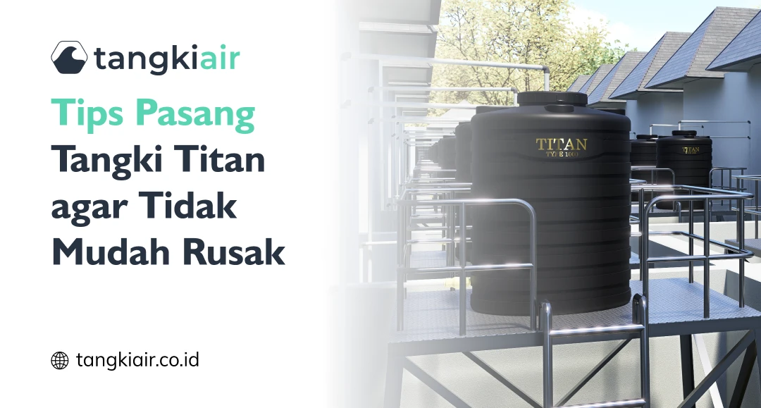 Tips Pasang Tangki Titan