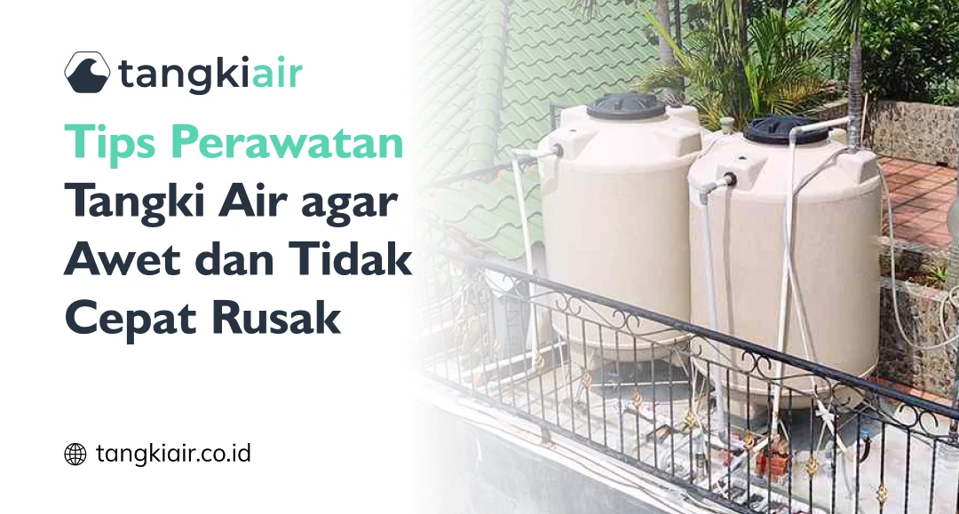 Tips Perawatan Tangki Air